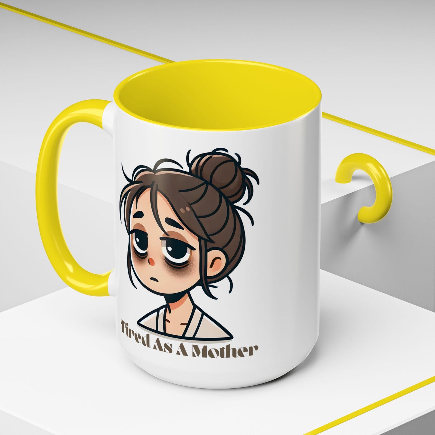 Tired As A Mother Coffee Mug