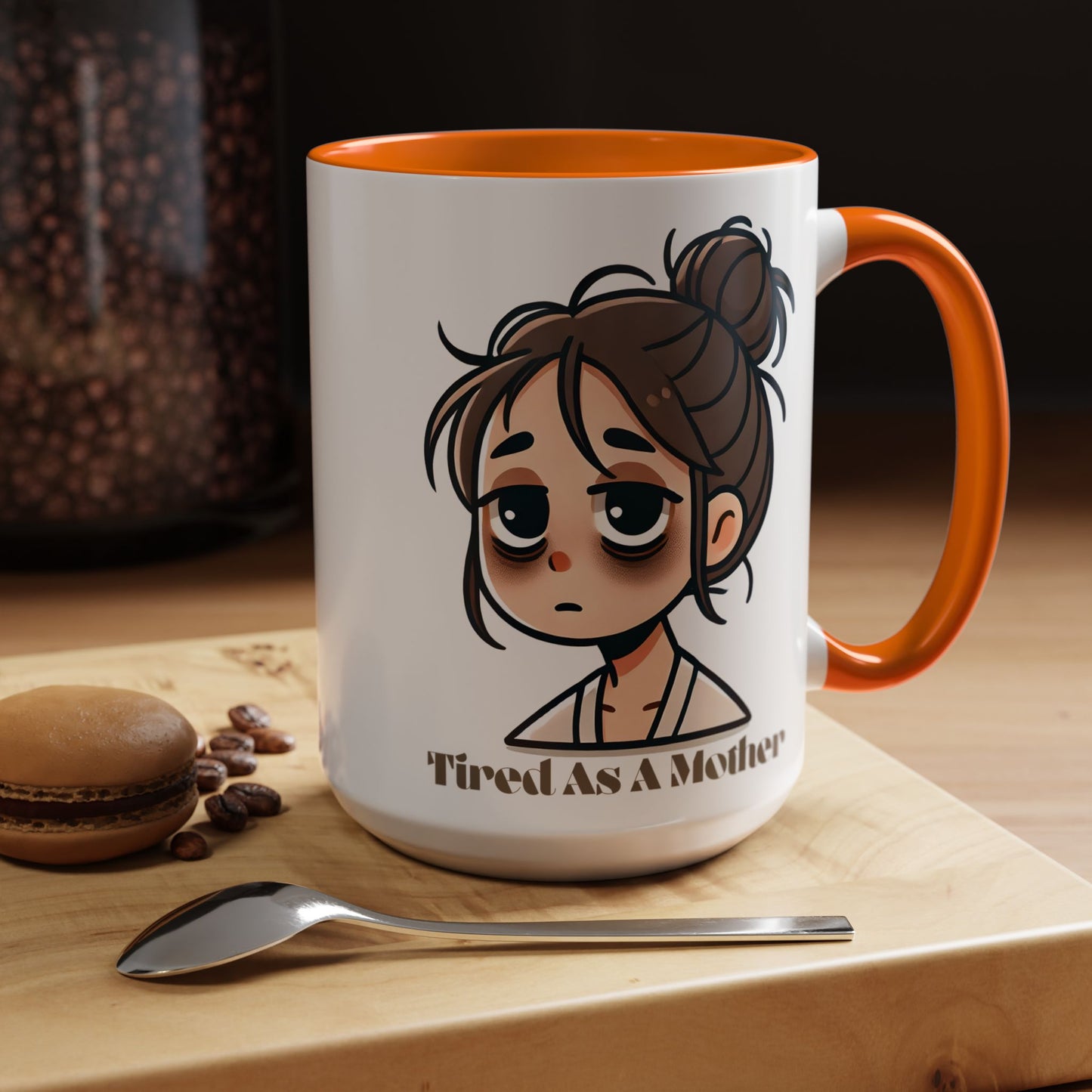 Tired As A Mother Coffee Mug