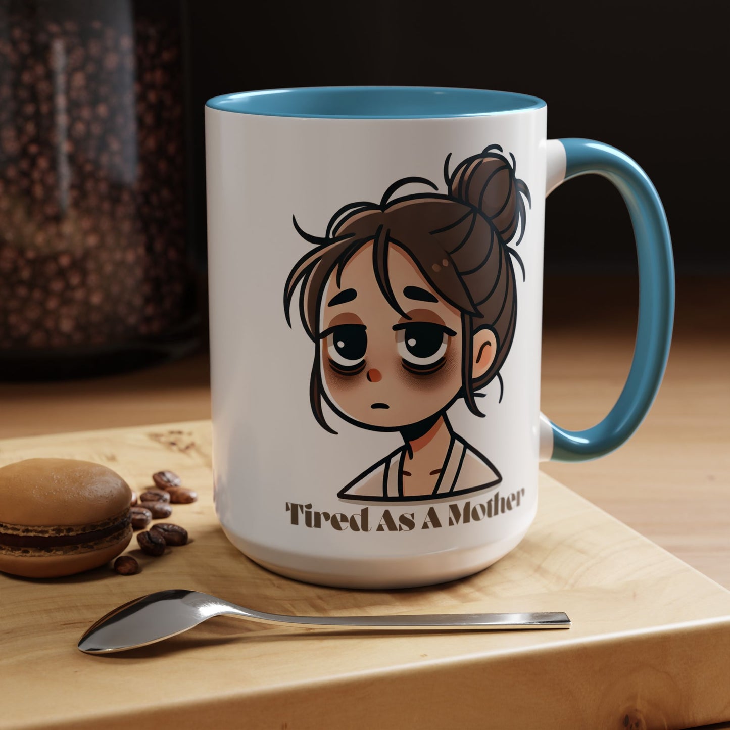 Tired As A Mother Coffee Mug