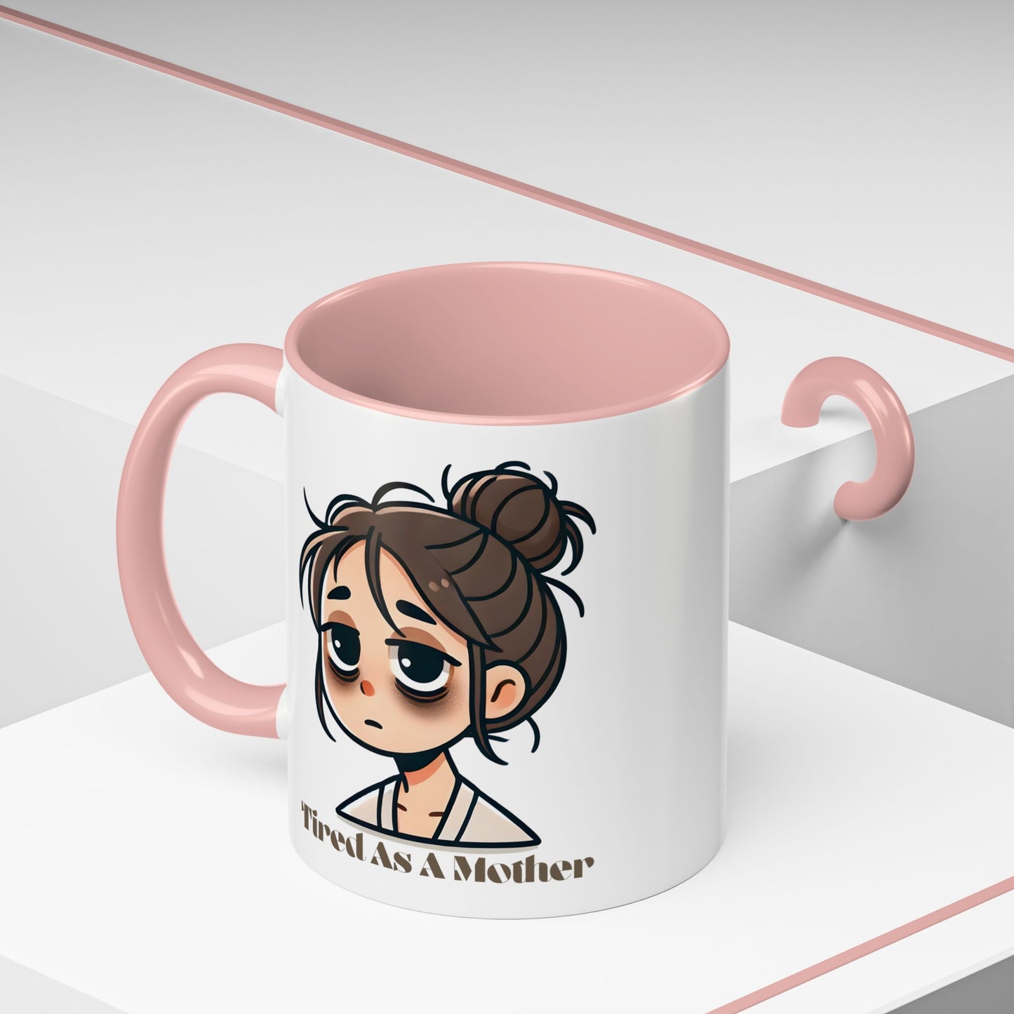 Tired As A Mother Coffee Mug