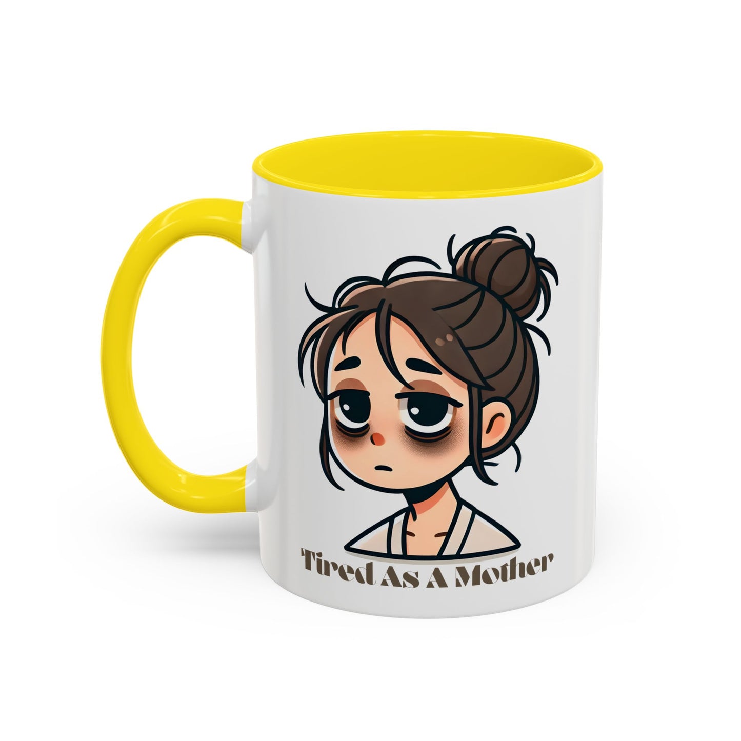 Tired As A Mother Coffee Mug
