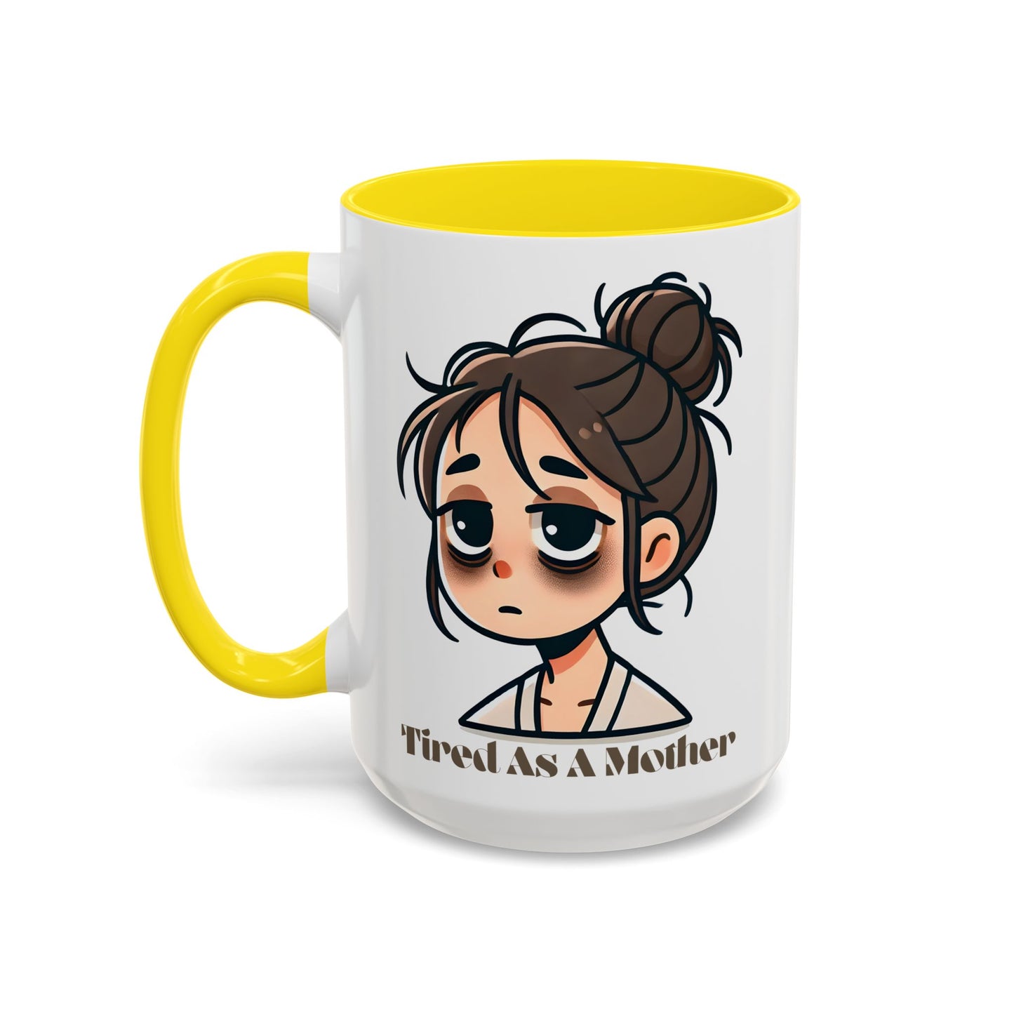 Tired As A Mother Coffee Mug
