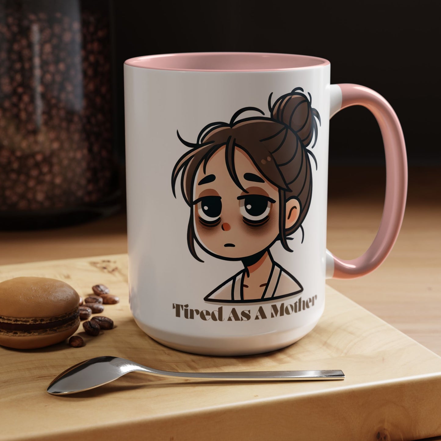 Tired As A Mother Coffee Mug