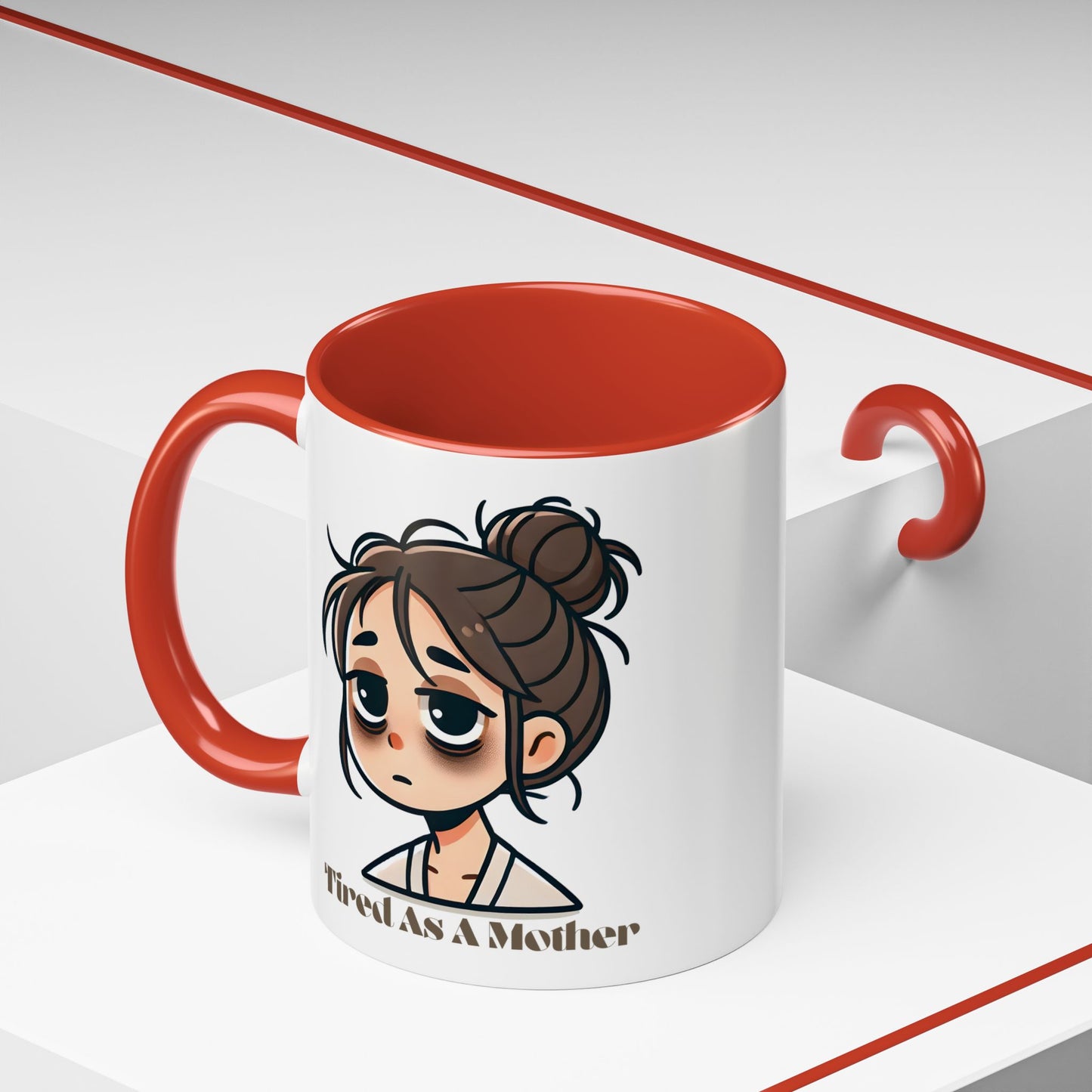 Tired As A Mother Coffee Mug