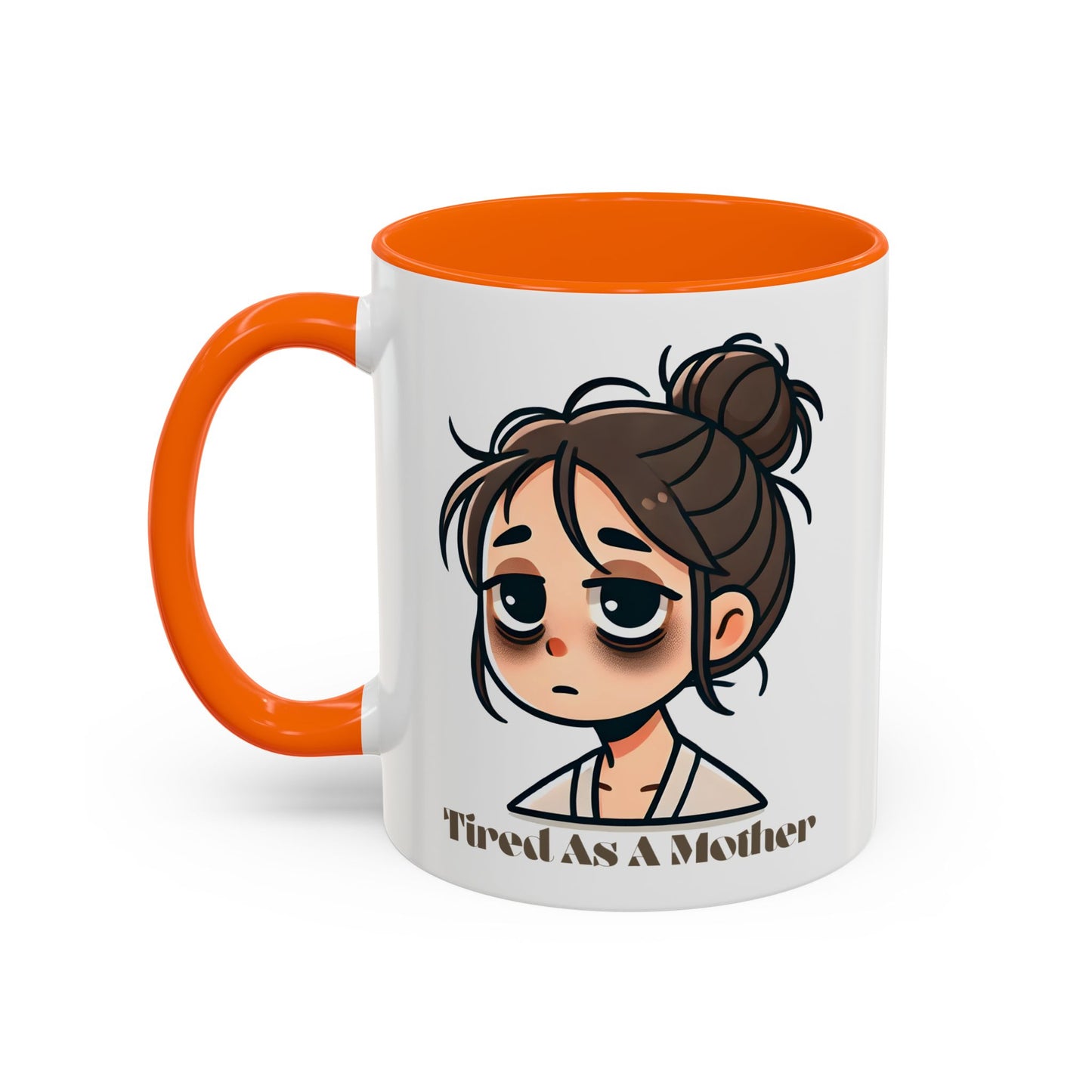 Tired As A Mother Coffee Mug