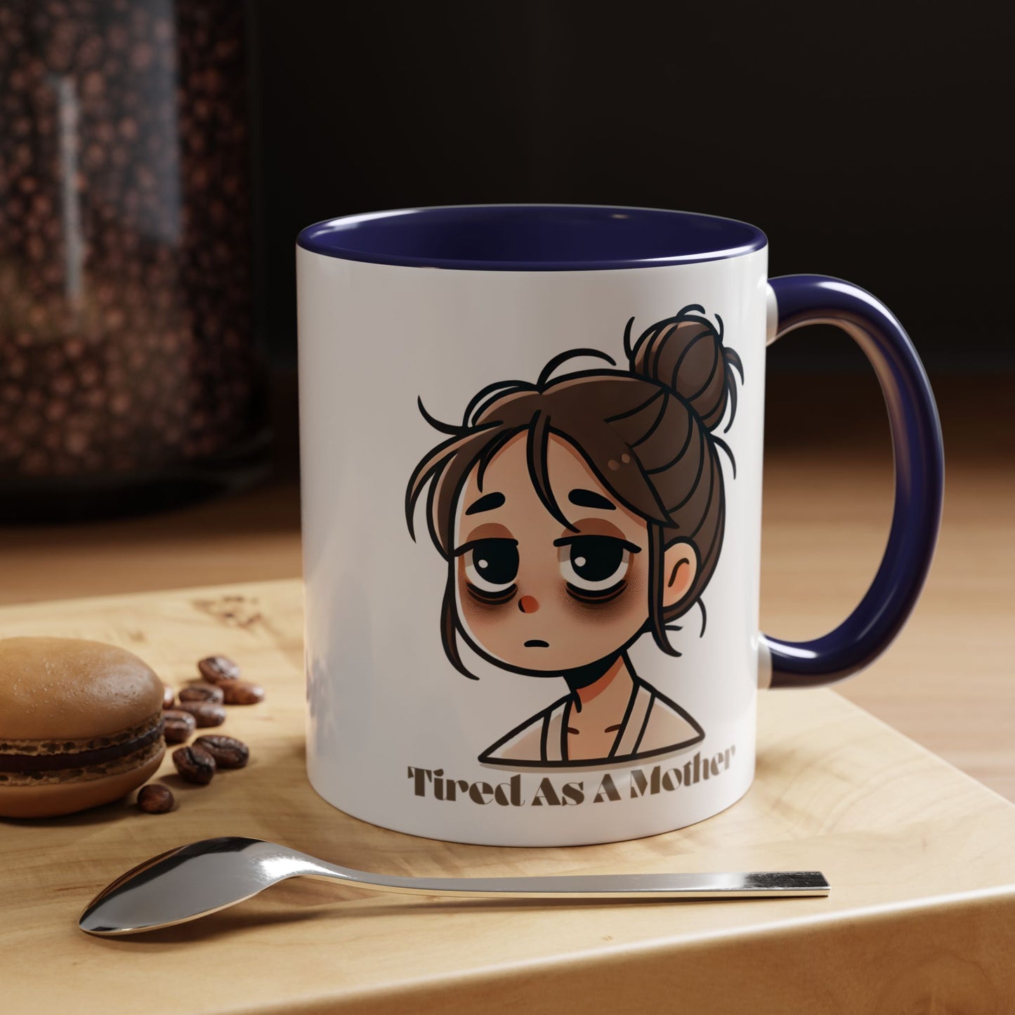 Tired As A Mother Coffee Mug