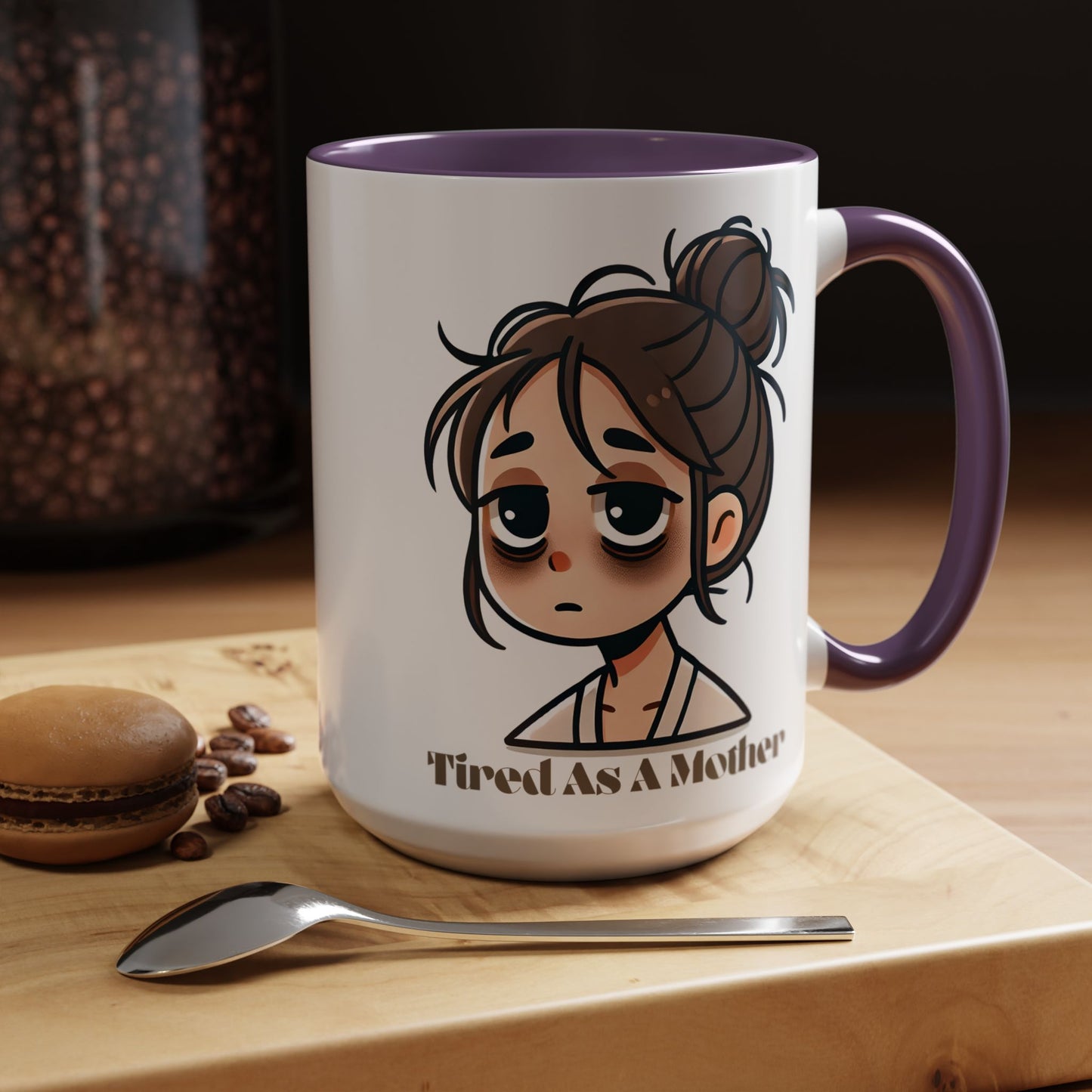 Tired As A Mother Coffee Mug