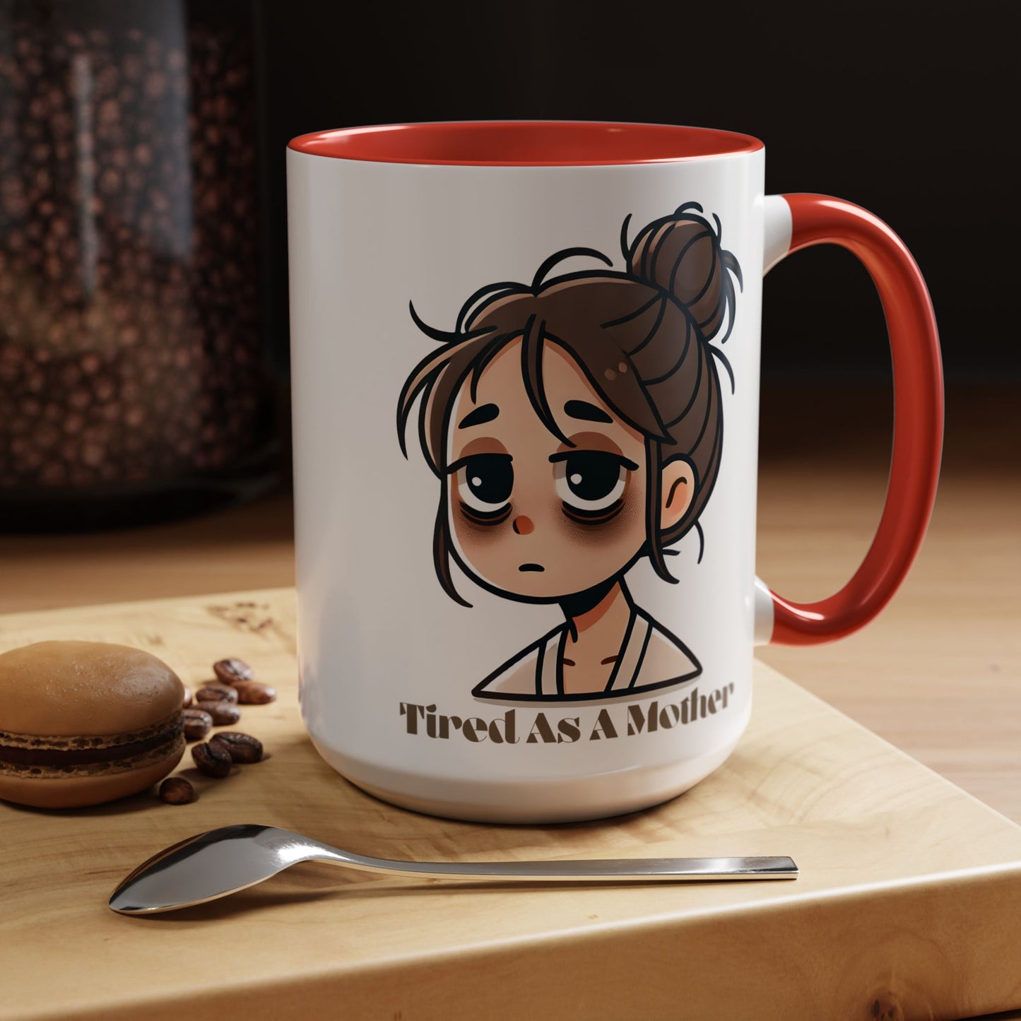 Tired As A Mother Coffee Mug