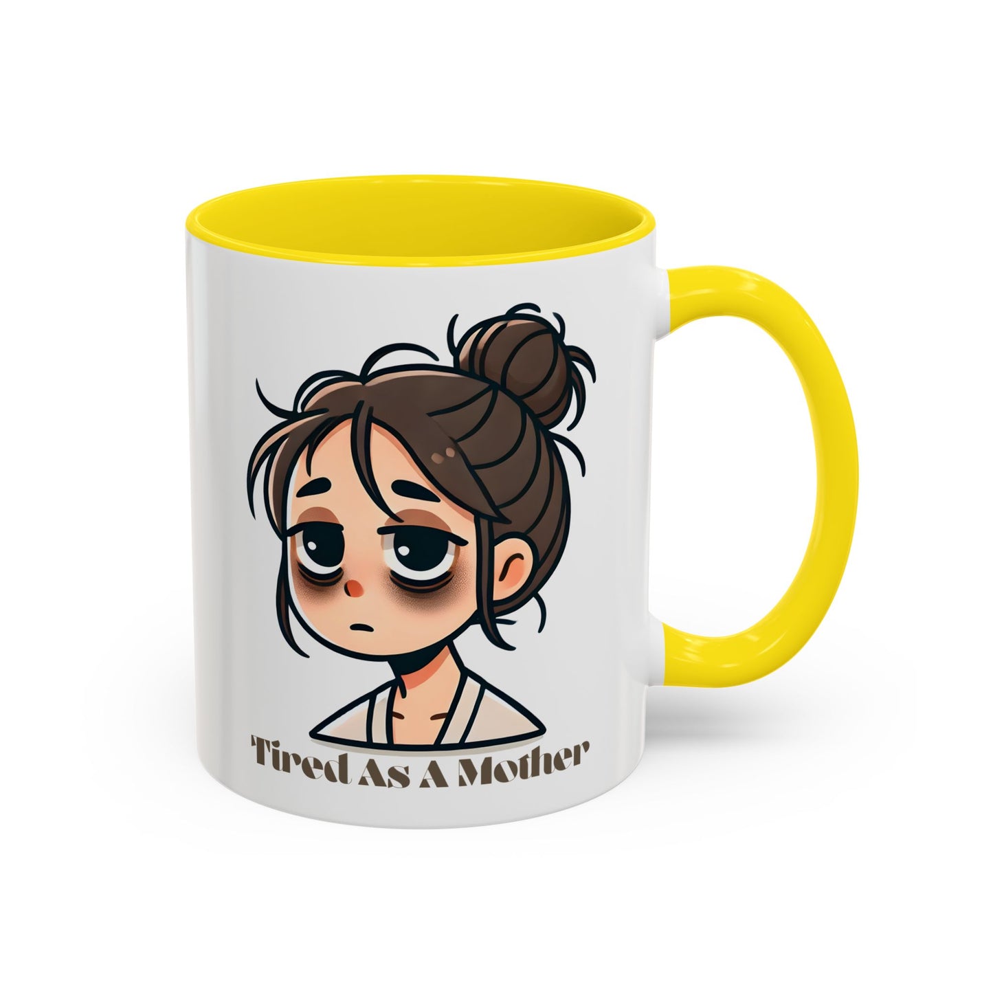 Tired As A Mother Coffee Mug