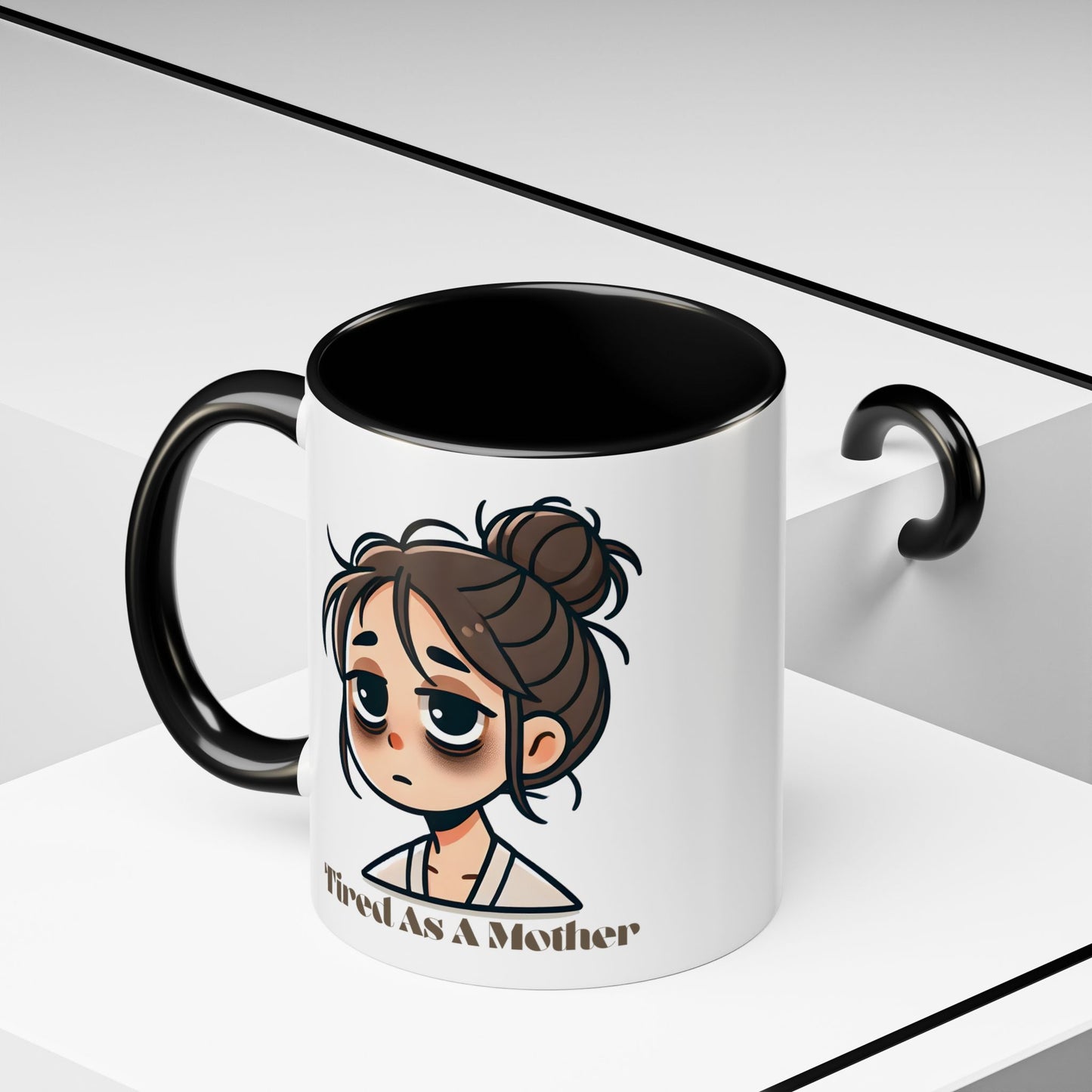 Tired As A Mother Coffee Mug