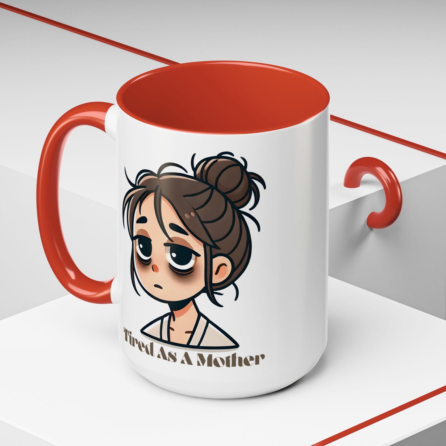 Tired As A Mother Coffee Mug