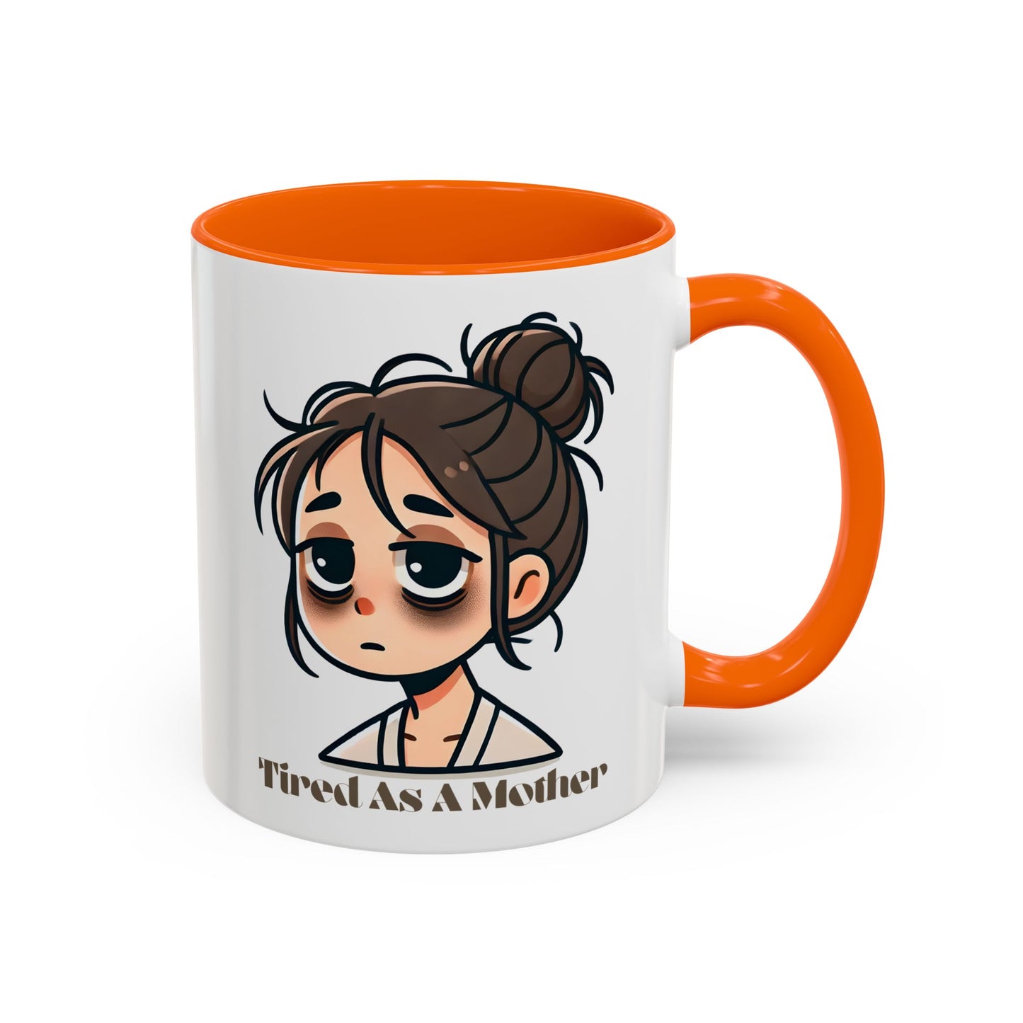 Tired As A Mother Coffee Mug
