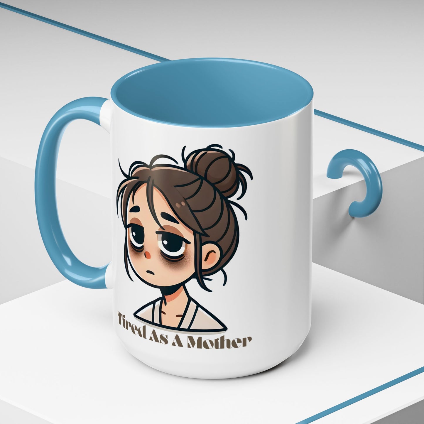 Tired As A Mother Coffee Mug