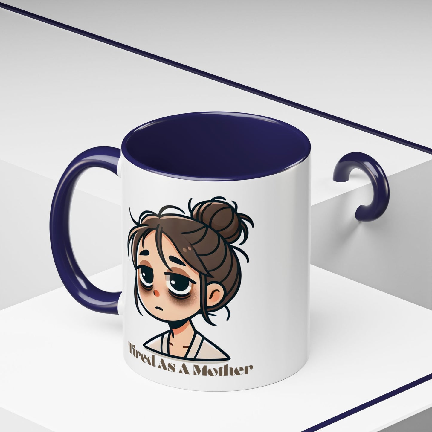 Tired As A Mother Coffee Mug