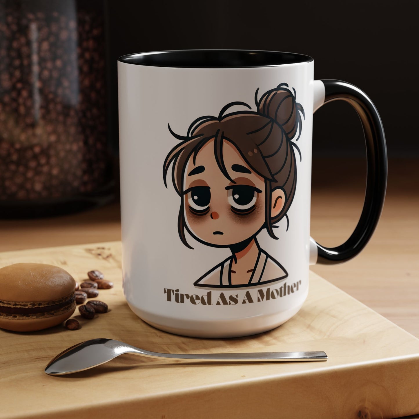 Tired As A Mother Coffee Mug